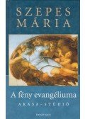 Szepes Mária - A fény evangéliuma