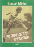 Bocsák Miklós - Futballsztár Erdélyből