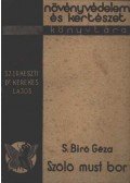 S. Biró Géza - Szőlő, must, bor