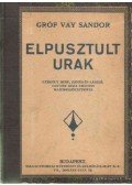 Gróf Vay Sándor - Elpusztult urak