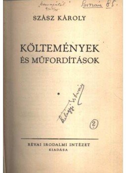 Szász Károly - Költemények és műfordítások Szász Károly - Költemények és műfordítások, Budapest 0 antikvár könyv