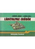 Csűrös János,Dr. Kónya Béla - Lánctalpas erődök