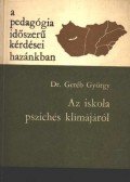 Dr. Geréb György - Az iskola pszichés klímájáról