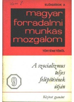 Blaskovits János - A szocializmus teljes felépítésének útján Blaskovits János - A szocializmus teljes felépítésének útján, Budapest 1970 antikvár könyv