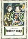 Mark Twain - Koldus és királyfi