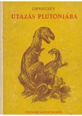 Obrucsev, V. A. - Utazás Plutóniába