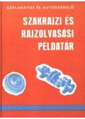 Mohácsi István - Szakrajzi és rajzolvasási példatár