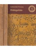 Jankovich Ferenc - Hídégetés I-II.