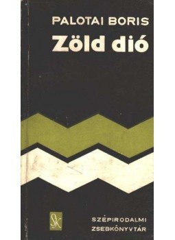 Palotai Boris - Zöld dió Palotai Boris - Zöld dió, Budapest 1973 antikvár könyv
