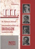 Dr. Mohácsy Károly - Kiegészítő füzet az irodalom tankönyvhöz III.