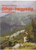 Mátyás Vilmos - Bihar-hegység turistakalauz