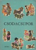 Kocsisné Szirmai Fóris Mária - Csodacsupor