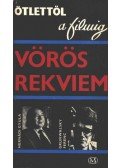 Vásárhelyi Miklós,Hernádi Gyula,Grunwalsky Ferenc - Vörös rekviem