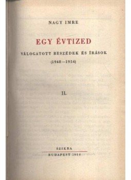 Nagy Imre - Egy évtized II.