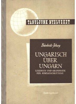 Bánhidi Zoltán, Jókay Zoltán - Ungarisch über Ungarn Bánhidi Zoltán, Jókay Zoltán - Ungarisch über Ungarn, Budapest 1964 antikvár könyv