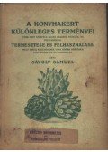 Sávoly Sámuel - A konyhakert különleges terményei