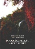 Tardif, Emiliano,Flores, José H. Prado - Poggyász nélkül a föld körül
