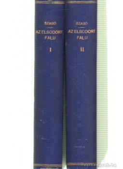 Szabó Dezső - Az elsodort falu I-III. kötet Szabó Dezső - Az elsodort falu I-III. kötet, 0 antikvár könyv