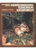Schmidt Egon - Hörcsögök, egerek, egyebek