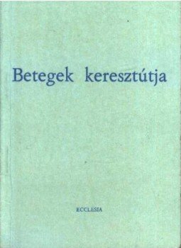 Romano Guardini - Betegek keresztútja Romano Guardini - Betegek keresztútja, Budapest 0 antikvár könyv