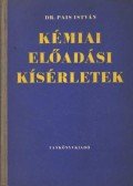 Pais István - Kémiai előadási kísérletek