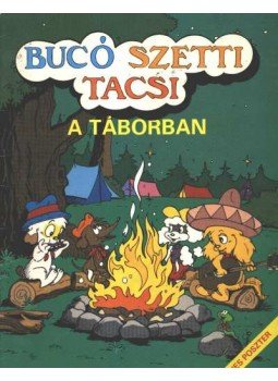 Marosi László - Bucó Szetti Tacsi - A táborban Marosi László - Bucó Szetti Tacsi - A táborban, Budapest 1989 antikvár könyv