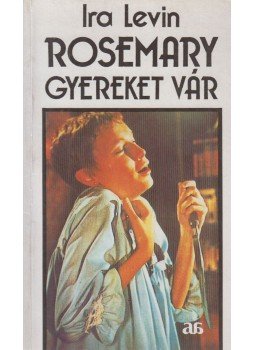 Ira Levin - Rosemary gyereket vár Ira Levin - Rosemary gyereket vár, Budapest 1991 antikvár könyv