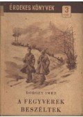 Dobozy Imre - A fegyverek beszéltek