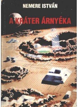 Nemere István - A kráter árnyéka Nemere István - A kráter árnyéka, Budapest 1992 antikvár könyv