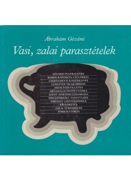 Ábrahám Gézáné - Vasi, zalai parasztételek, Budapest 1987 antikvár könyv