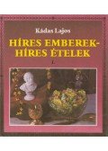 Dr. Kádas Lajos - Híres emberek - híres ételek I.