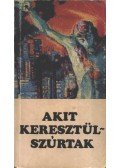 P. Hevenesi János - Akit keresztülszúrtak