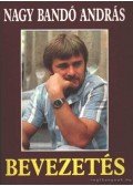 Nagy Bandó András - Bevezetés I-II. kötet