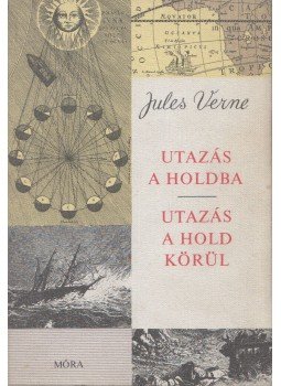 Jules Verne - Utazás a Holdba / Utazás a Hold körül Jules Verne - Utazás a Holdba / Utazás a Hold körül, Budapest 1970 antikvár könyv