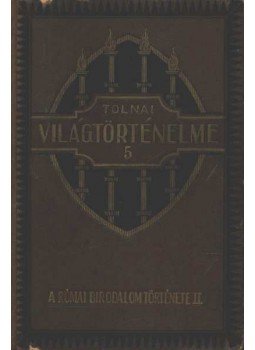 Dr. Ballagi Aladár - Tolnai világtörténelme IV. - Az ókor Dr. Ballagi Aladár - Tolnai világtörténelme IV. - Az ókor, Budapest 0 antikvár könyv