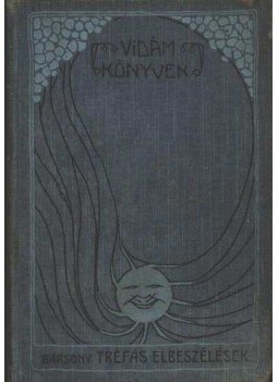 Bársony István - Tréfás elbeszélések Bársony István - Tréfás elbeszélések, Budapest 1905 antikvár könyv