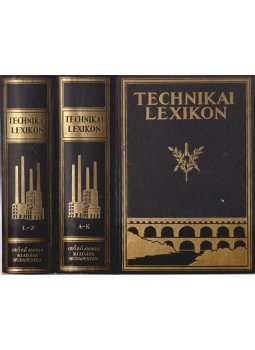 Lósy-Schmidt Ede dr., Barát Béla - Technikai lexikon I-II. kötet Lósy-Schmidt Ede dr., Barát Béla - Technikai lexikon I-II. kötet, Budapest 1928 antikvár könyv