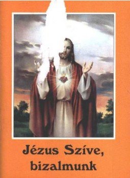 Tűzkő Lajos (szerk.) - Jézus Szíve, bizalmunk Tűzkő Lajos (szerk.) - Jézus Szíve, bizalmunk, Miskolc 0 antikvár könyv