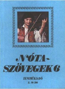 Leszler József - Nótaszövegek 6. Leszler József - Nótaszövegek 6., Budapest 1985 antikvár könyv