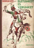 Donászy Ferenc - Életünket és vérünket