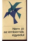 Gyökössy Endre,Ablonczy Dániel,Adorján József - Nem jó az embernek egyedül...