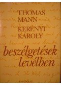 Kerényi Károly,Thomas Mann - Beszélgetések levélben