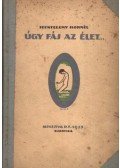 Szenteleky Kornél - Úgy fáj az élet