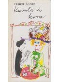 Fedor Ágnes - Karola és kora
