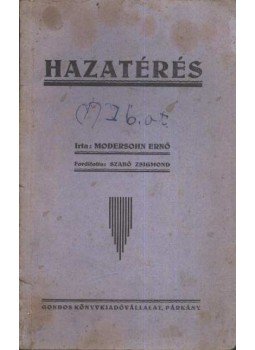 Modersohn Ernő - Hazatérés Modersohn Ernő - Hazatérés, Párkány 0 antikvár könyv