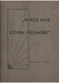 Nyáry Pál - Nincs már szívem félelmére