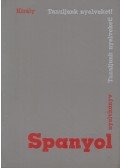 Dr. Király Rudolf - Spanyol nyelvkönyv tanfolyamok és magántanulók számára