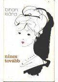 Bihari Klára - Nincs tovább