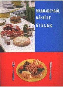 - Marhahúsból készült ételek