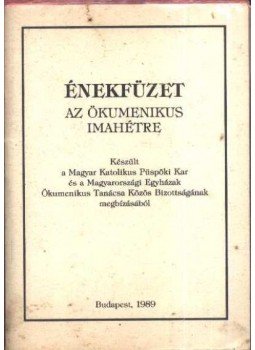 - Énekesfüzet az ökumenikus imahétre - Énekesfüzet az ökumenikus imahétre, 0 antikvár könyv
